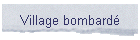 Village bombard