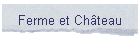 Ferme et Chteau
