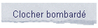 Clocher bombard
