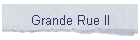 Grande Rue II