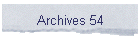 Archives 54