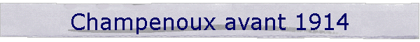 Champenoux avant 1914
