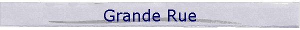 Grande Rue