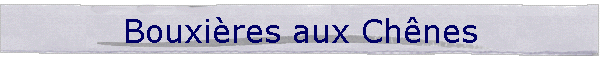 Bouxires aux Chnes