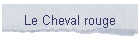 Le Cheval rouge