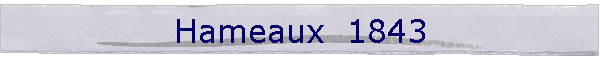 Hameaux  1843