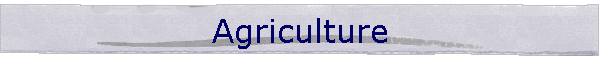 Agriculture
