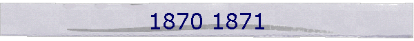 1870 1871