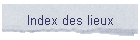 Index des lieux