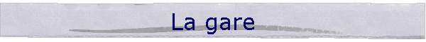 La gare