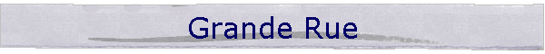 Grande Rue