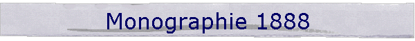 Monographie 1888